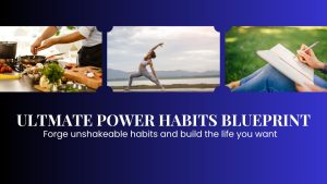 The Ultimate Power Habits Blueprint