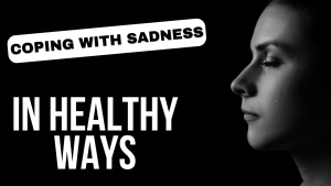 The Complete Guide to Coping with Sadness